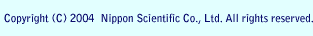 Copyright (C) 2004 Nippon Scientific Co., Ltd. 